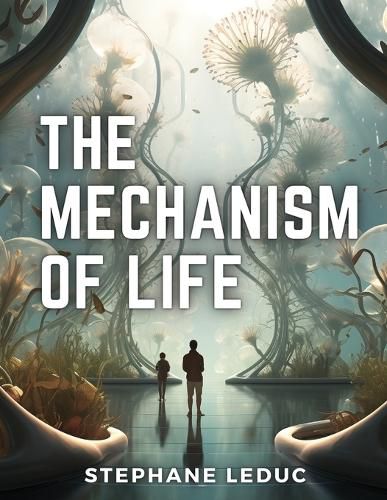 The Mechanism Of Life