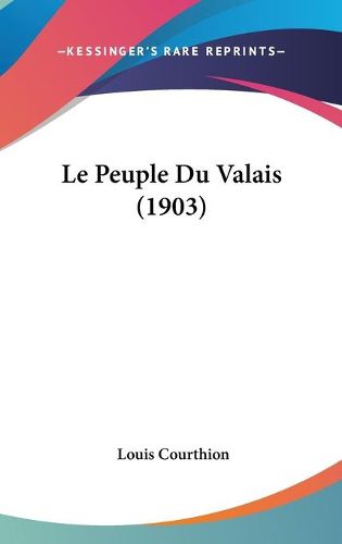 Cover image for Le Peuple Du Valais (1903)