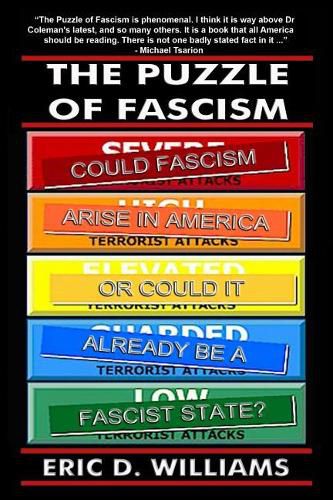 Cover image for The Puzzle of Fascism: Could fascism arise in America or could it already be a Fascist State?