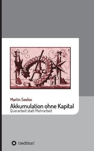 Cover image for Akkumulation ohne Kapital