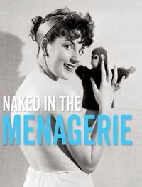 Cover image for Naked in the Menagerie