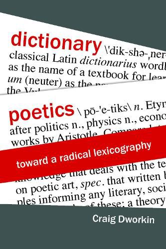 Cover image for Dictionary Poetics: Toward a Radical Lexicography