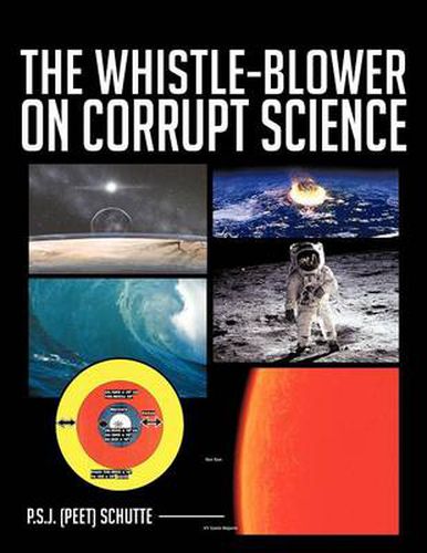 Cover image for THE Whistle-Blower on Corrupt Science