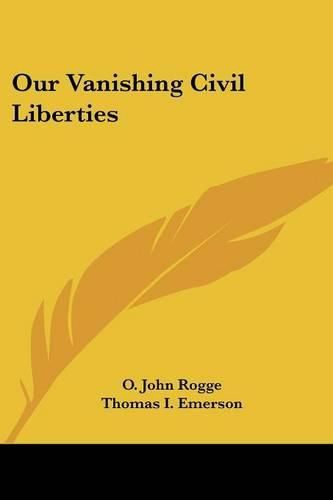 Cover image for Our Vanishing Civil Liberties