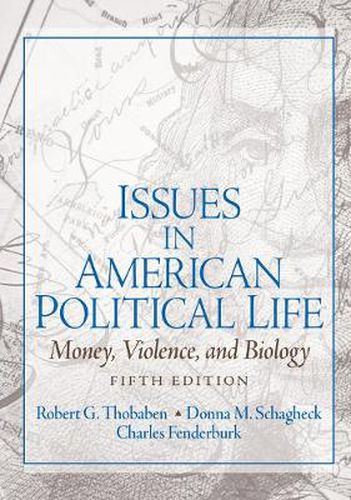 Cover image for Issues in American Political Life: Money, Violence, and Biology