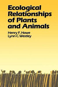 Cover image for Ecological Relationships of Plants and Animals