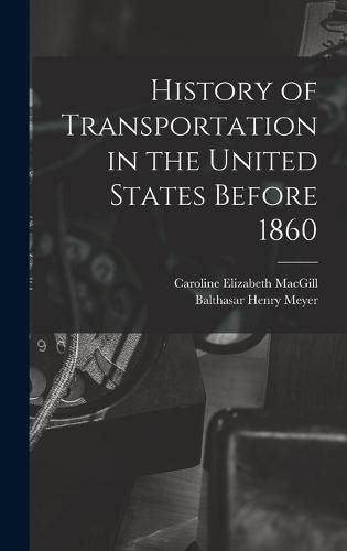 Cover image for History of Transportation in the United States Before 1860