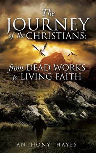 Cover image for The Journey of the Christians: From Dead Works to Living Faith