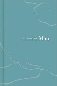 Cover image for You and Me Mom: A Book All about Us