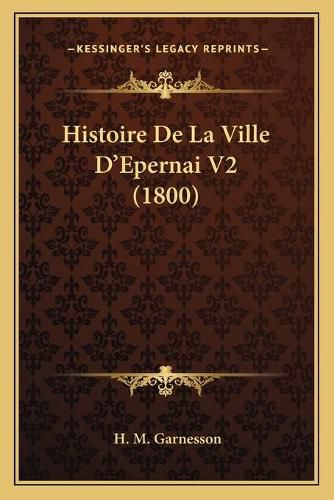 Cover image for Histoire de La Ville D'Epernai V2 (1800)