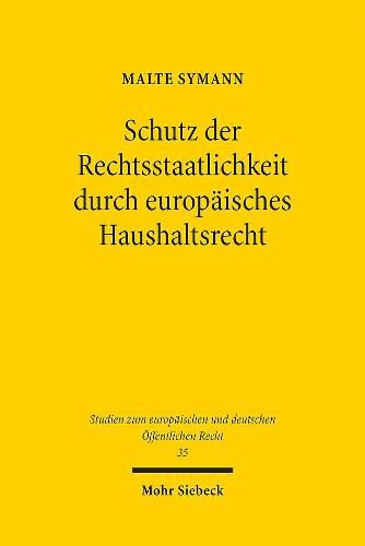 Cover image for Schutz der Rechtsstaatlichkeit durch europaisches Haushaltsrecht: Pladoyer fur einen neuen Sanktionsmechanismus