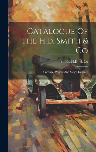 Catalogue Of The H.d. Smith & Co