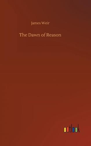 The Dawn of Reason