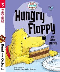 Cover image for Read with Oxford: Stage 3: Biff, Chip and Kipper: Hungry Floppy and Other Stories