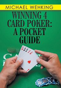 Cover image for Winning 4 Card Poker: a Pocket Guide