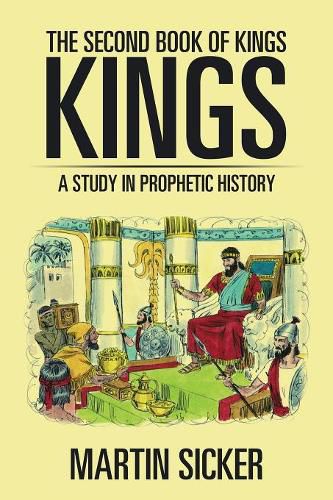 Cover image for The Second Book of Kings: A Study in Prophetic History