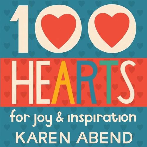 Cover image for 100 Hearts: for joy and inspiration