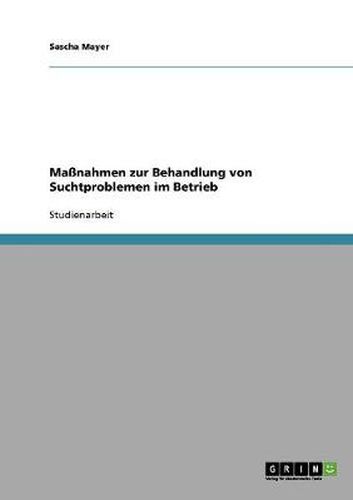 Cover image for Massnahmen zur Behandlung von Suchtproblemen im Betrieb