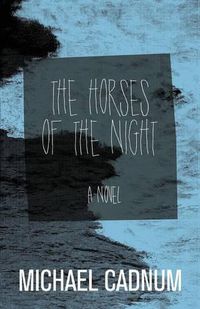 Cover image for The Horses of the Night: A Novel