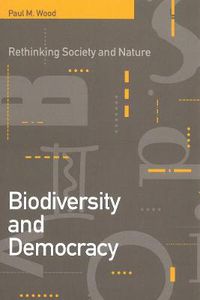 Cover image for Biodiversity and Democracy: Rethinking Nature and Society