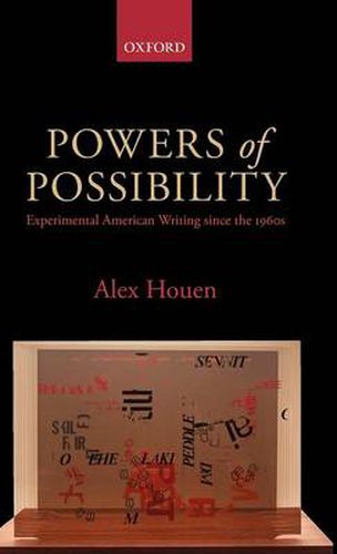 Cover image for Powers of Possibility: Experimental American Writing since the 1960s