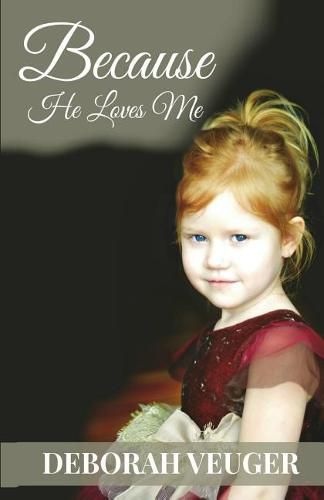 Cover image for Because He Loves Me: Understanding your Identity in Christ