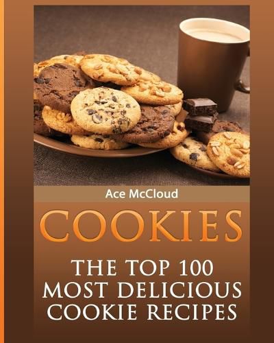 Cover image for Cookies: The Top 100 Most Delicious Cookie Recipes