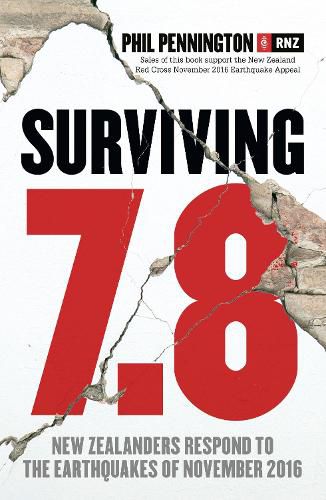 Cover image for Surviving 7.8: New Zealanders Respond to the Earthquakes of November 2016