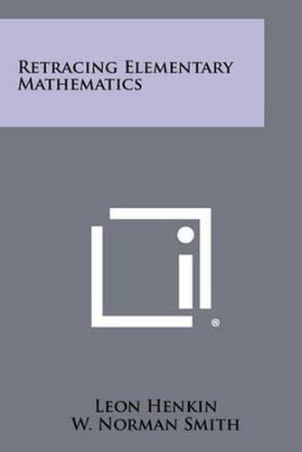 Cover image for Retracing Elementary Mathematics