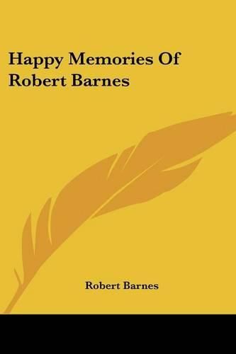 Cover image for Happy Memories of Robert Barnes