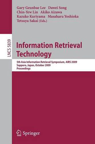 Information Retrieval Technology: 5th Asia Information Retrieval Symposium, AIRS 2009, Sapporo, Japan, October 21-23,  2009, Proceedings