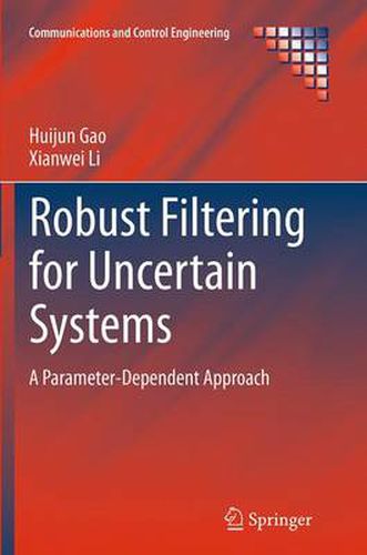 Cover image for Robust Filtering for Uncertain Systems: A Parameter-Dependent Approach