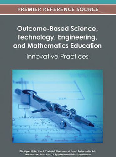 Cover image for Outcome-Based Science, Technology, Engineering, and Mathematics Education: Innovative Practices