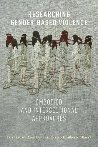 Cover image for Researching Gender-Based Violence: Embodied and Intersectional Approaches