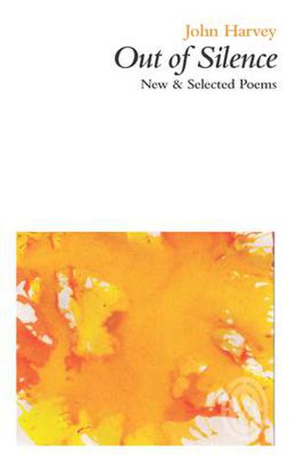 Cover image for Out of Silence: New & Selected Poems