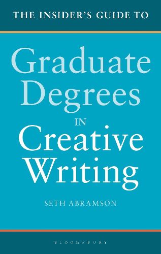 Cover image for The Insider's Guide to Graduate Degrees in Creative Writing