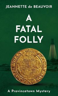 Cover image for A Fatal Folly: A Provincetown Mystery