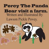 Cover image for Percy The Panda Bear Visit A Farm.