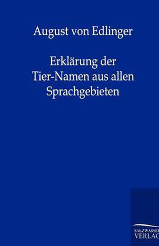 Cover image for Erklarung der Tier-Namen aus allen Sprachgebieten