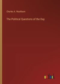 Cover image for The Political Questions of the Day