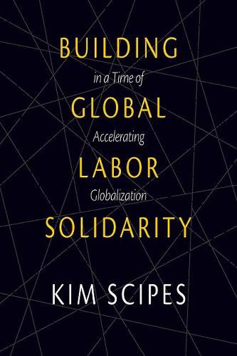 Cover image for Building Global Labor Solidarity In A Time Of Accelerating Globalization