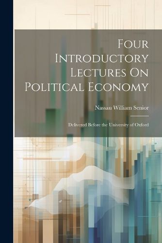 Cover image for Four Introductory Lectures On Political Economy