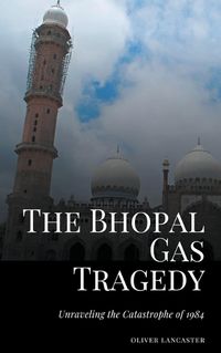 Cover image for The Bhopal Gas Tragedy