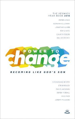 Power to Change - Keswick Year Book 2016: Becoming Like God'S Son