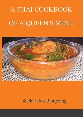 Cover image for A Thai Cookbook of a Queen's Menu