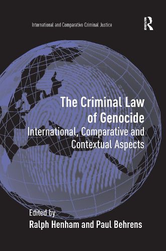 Cover image for The Criminal Law of Genocide: International, Comparative and Contextual Aspects