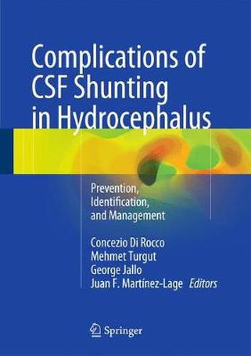 Cover image for Complications of CSF Shunting in Hydrocephalus: Prevention, Identification, and Management