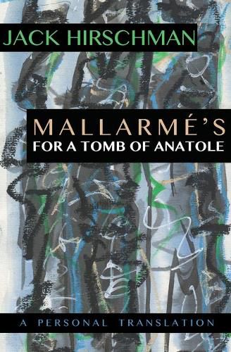 Cover image for Mallarme's for a Tomb of Anatole: A Personal Translation