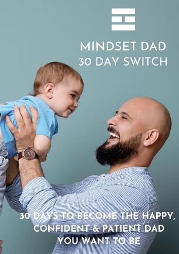 Cover image for Mindset Dad 30 Day Switch