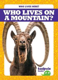 Cover image for Who Lives on a Mountain?